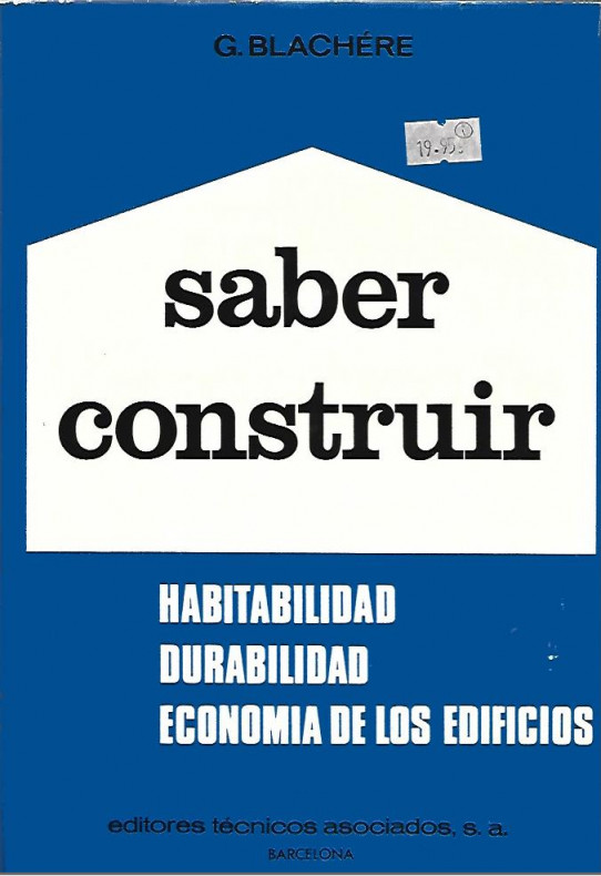 SABER CONSTRUIR. HABITABILIDAD, DURABILIDAD, ECONOMIA DE LOS EDIFICIOS.