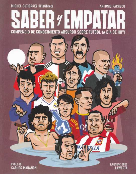Saber y empatar. Compendio de conocimiento absurdo sobre fútbol (a día de hoy).