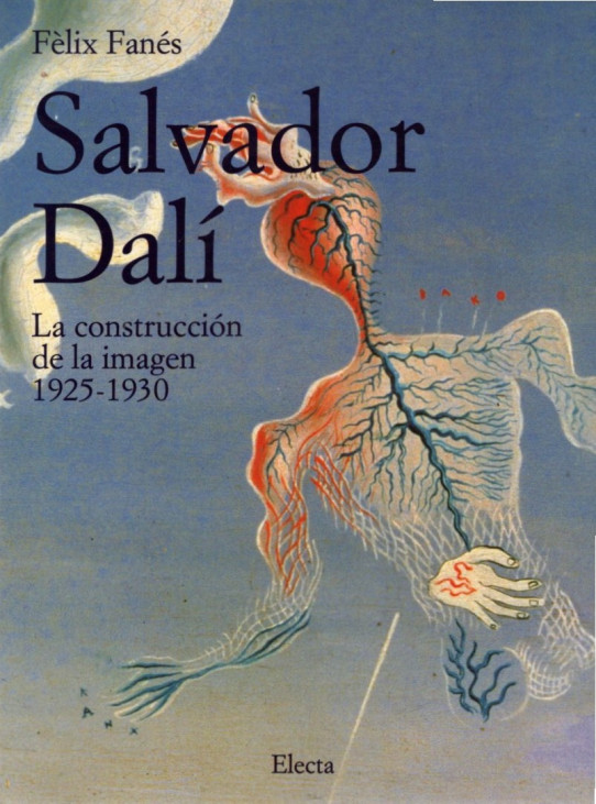 SALVADOR DALÍ. la construcción de la imagen 1925-1930