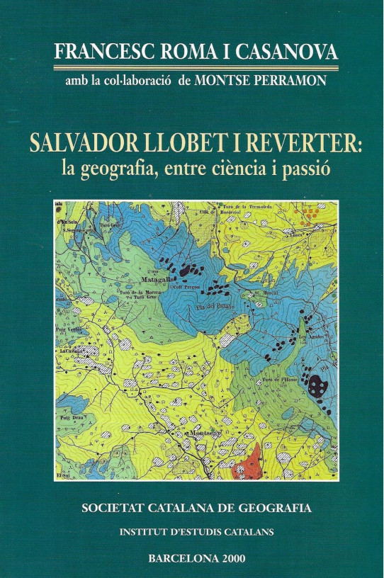 SALVADOR LLOBET I REVERTER. La Geografia entre la ciència i la passió