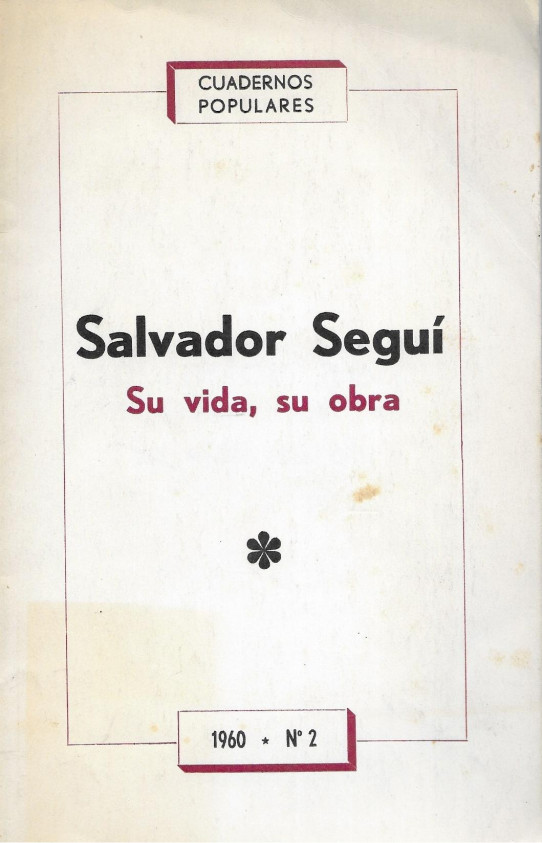 SALVADOR SEGUI. SU VIDA, SU OBRA