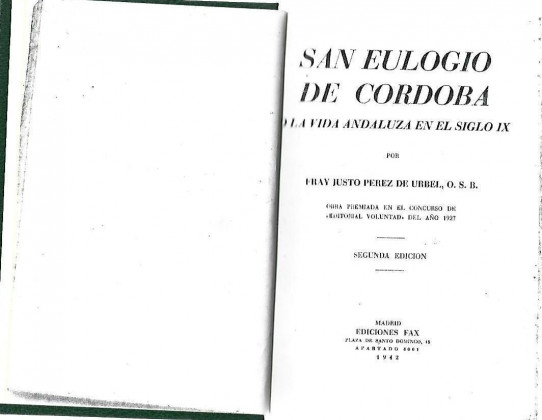 SAN EULOGIO DE CORDOBA O LA VIDA ANDALUZA EN EL SIGLO IX