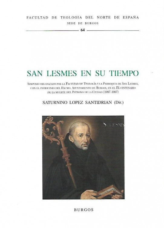 SAN LESMES EN SU TIEMPO.  Simposio organizqdo por la Facultad de Teologua y la Parroquia de San Lesmes