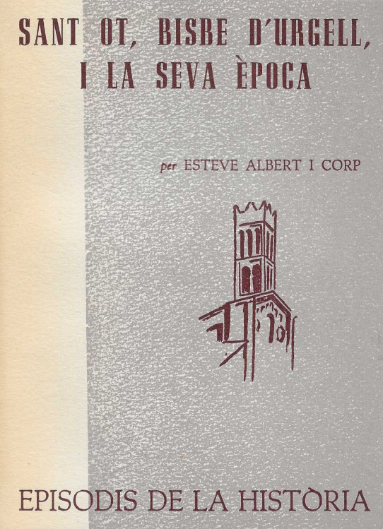 Sant Ot, Bisbe d'Ugell i la seva època.