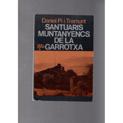 Santuaris muntanyencs de la Garrotxa / Daniel Pi i Tramunt