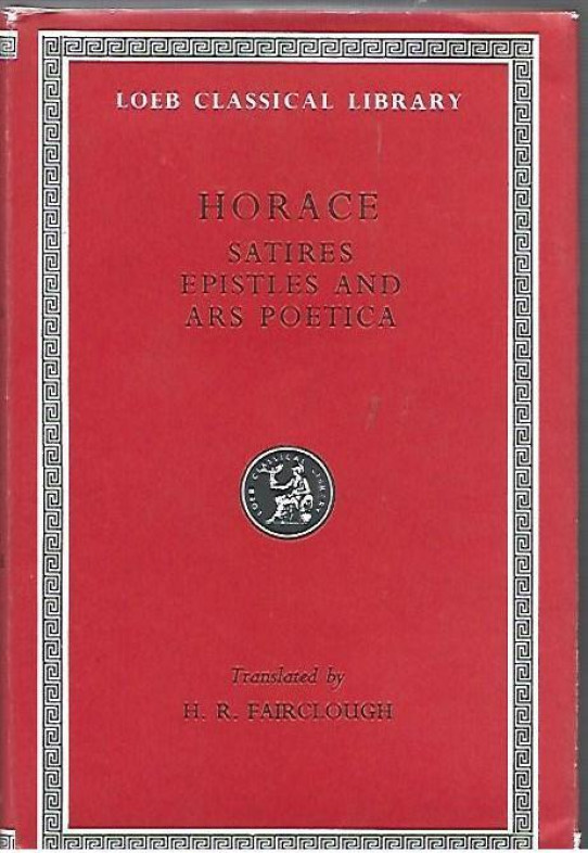 SATIRES. EPISTLES AND ARS POETICA  (Horace)