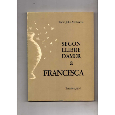 Segon llibre d'amor a Francesca / Isidre Julià Avellaneda