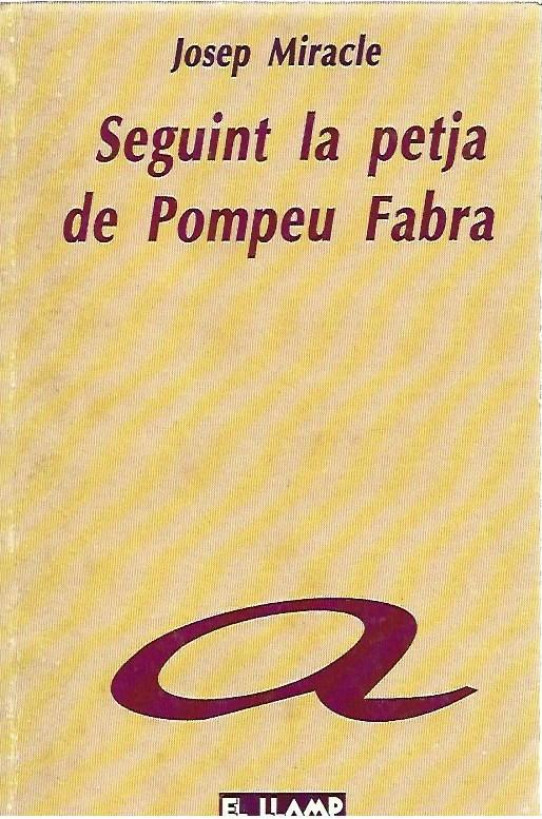 SEGUINT LA PETJA DE POMPEU FABRA