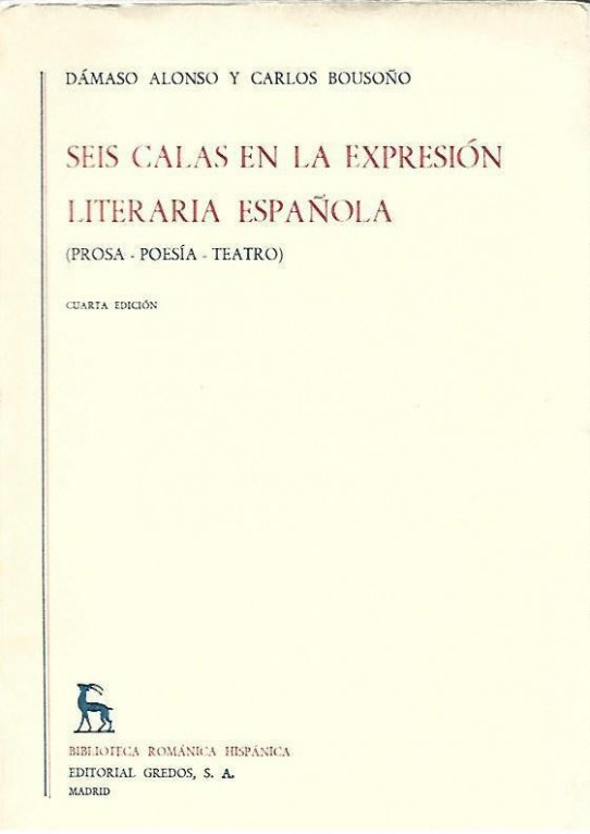 SEIS CALAS EN LA EXPRESIÓN LITERARIA ESPAÑOLA (PROSA-POESÍA-TEATRO)