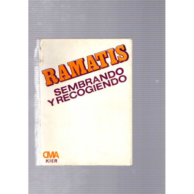 Sembrando y recogiendo / Ramatis