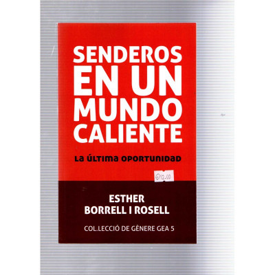 Senderos en un mundo caliente / Esther Borrell i Rosell