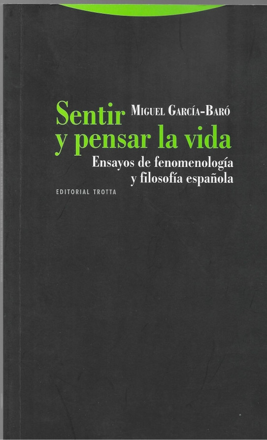 SENTIR Y PENSAR LA VIDA. Ensayos de fenomenología y filosofía española.