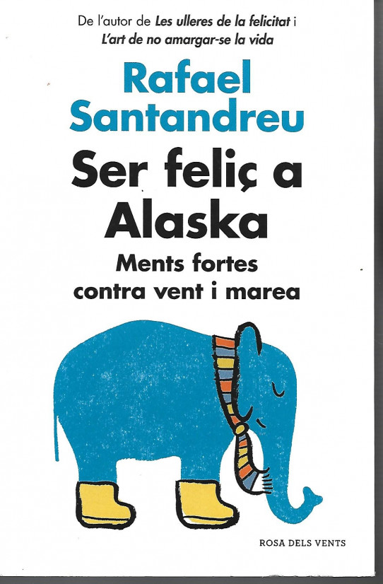 SER FELIÇ A ALASKA. Ments fortes contra vent i marea