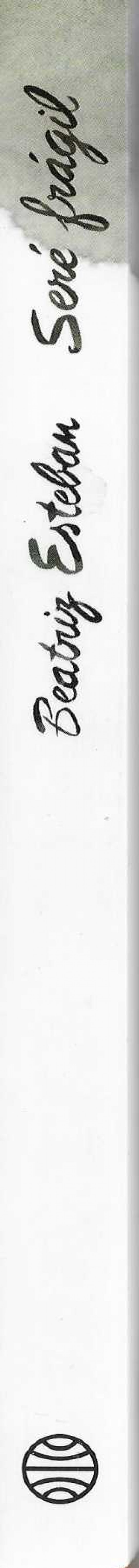 Seré frágil. Una historia de anorexia en la que decidí vivir.