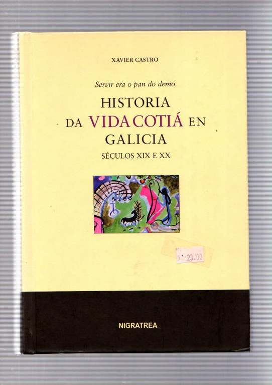 SERVIR ERA O PAN DO DEMO. HISTORIA DA VIDA COTIÁ EN GALICIA