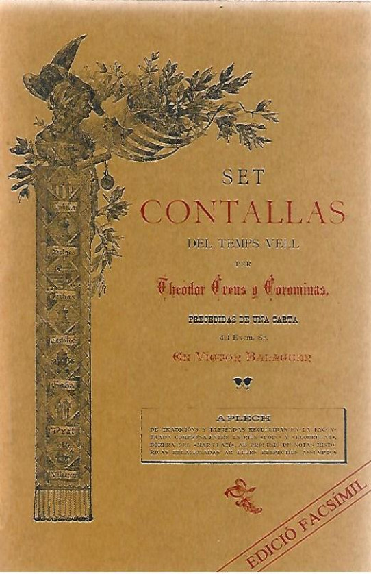 SET CONTRALLAS DEL TEMPS VELL. Aplech de tradicions y llejendas recullidas en la encontrada entre los rius Foix i y Llobregat