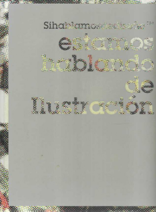 SI HABLAMOS DE DISEÑO ESTAMOS HABLANDO DE ILUSTRACIÓN