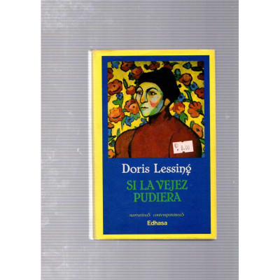 Si la vejez pudiera / Doris Lessing