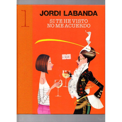 Si te he visto no me acuerdo / Jordi Labanda