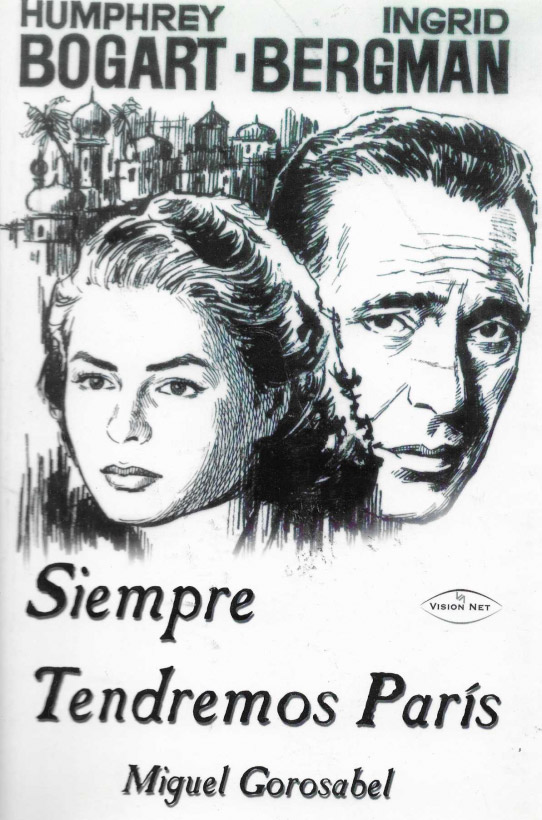 Siempre tendremos París. Humphrey Bogart - Ingrid Bergman