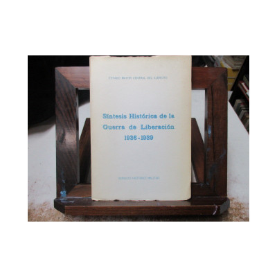 Síntesis Histórica de la Guerra de Liberación 1936-1939.