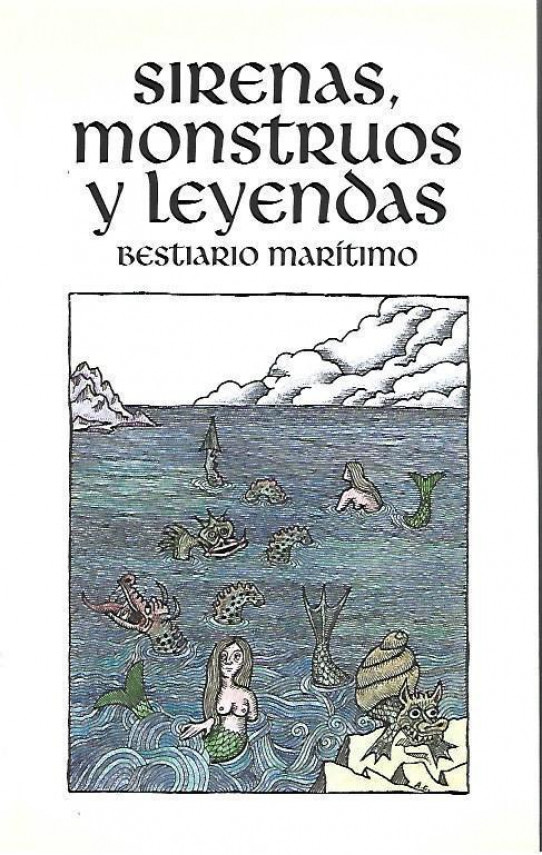 SIRENAS, MONSTRUOS  Y LEYENDAS (BESTIARIO MARÍTIMO)