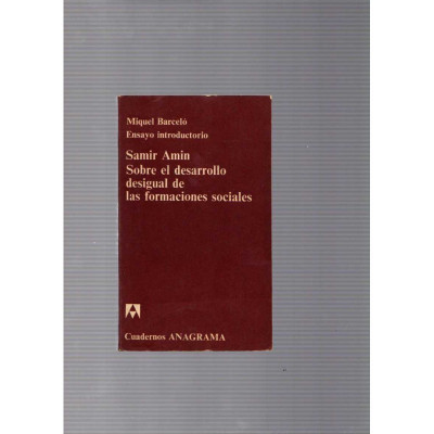 Sobre el desarrollo desigual de las formaciones sociales / Samir Amin