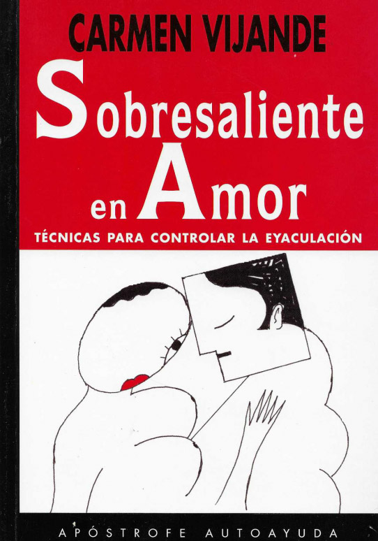 Sobresaliente en amor. Técnicas para controlar la eyaculación.