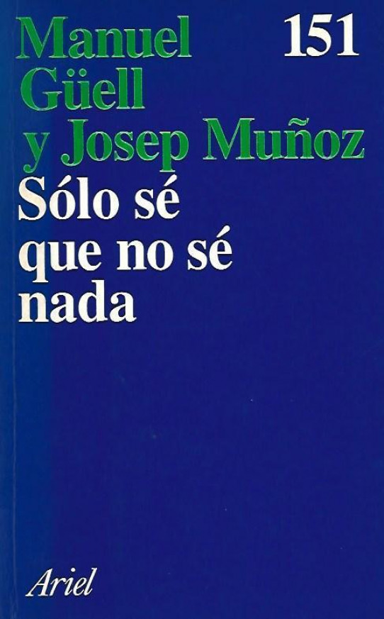 SÓLO SÉ QUE NO SÉ NADA