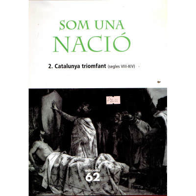 Som una nació 2. Catalunya triomfant (segles VIII-XIV) / Ernest Folch