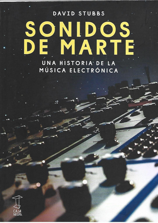 SONIDOS DE MARTE. UNA HISTORIA DE LA MÚSICA ELECTRÓNICA