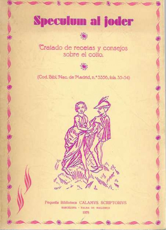 Speculum al joder. Tratado de recetas y consejos sobre el coito.