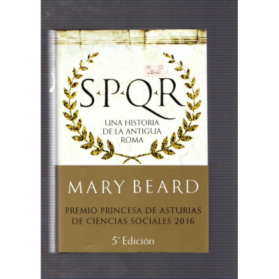 SPQR. Una historia de la antigua Roma / Mary Beard