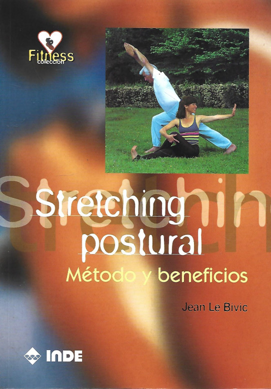 STRETCHING POSTURAL. Método y beneficios