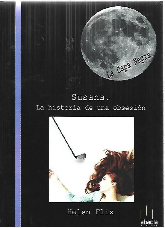 SUSANA. LA HISTORIA DE UNA OBSESION