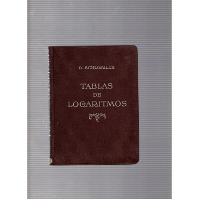 Tablas de logaritmos / O. Schlomilch