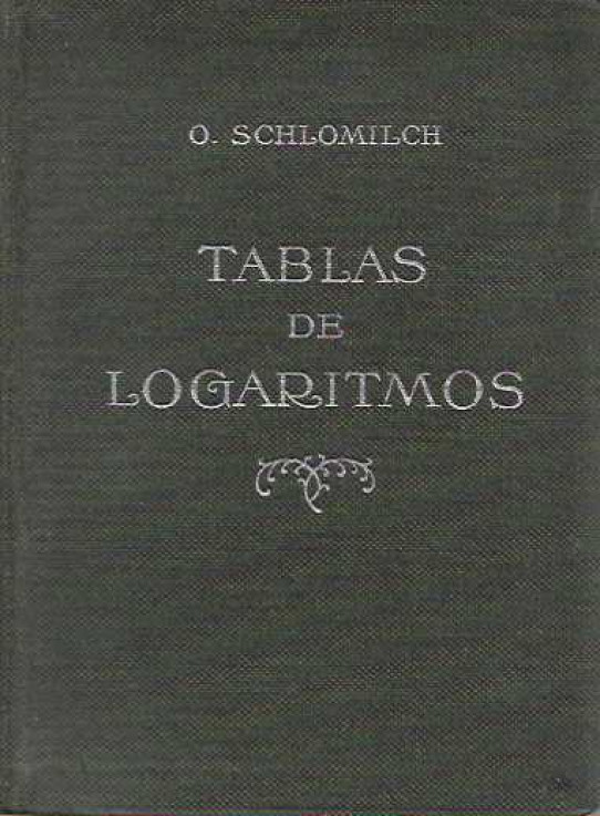 TABLAS DE LOGARITMOS. Trigonométricas y de constantes usuales.