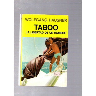 Taboo · La libertad de un hombre / Wolfgang Hausner