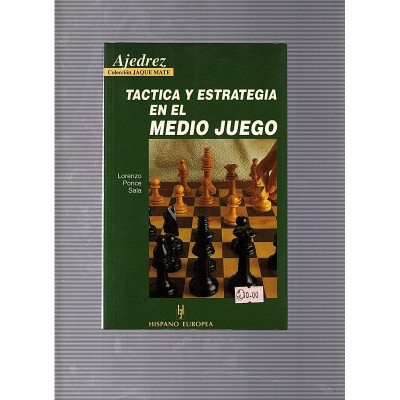 Tactica y estrategia en el medio juego / Lorenzo Ponce Sala