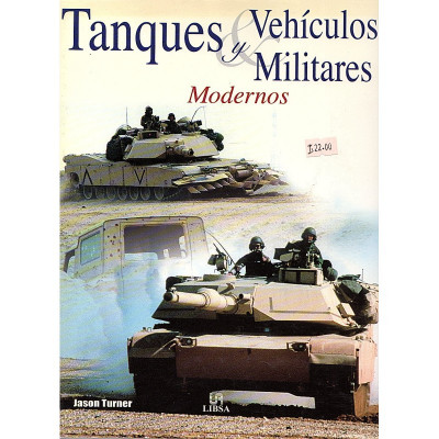 Tanques y vehículos militares modernos / Jason Turner