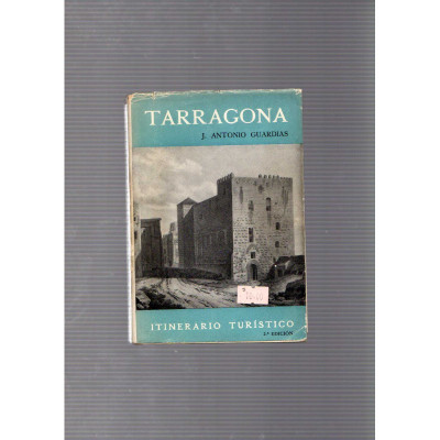 Tarragona Itinerario turístico / J. Antonio Guardias