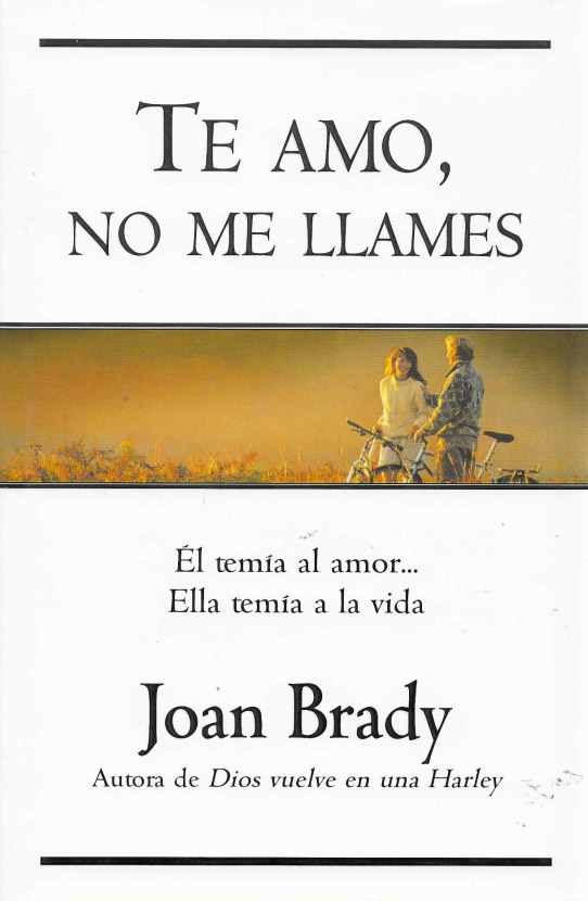 TE AMO, NO ME LLAMES