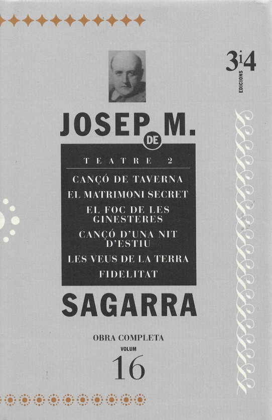 Teatre 2. Cançó de Taverna. El Matrimoni Secret. El foc de les ginesteres. Cancó d'una it d'estiu. Les veus de la Terra. Fidelitat.