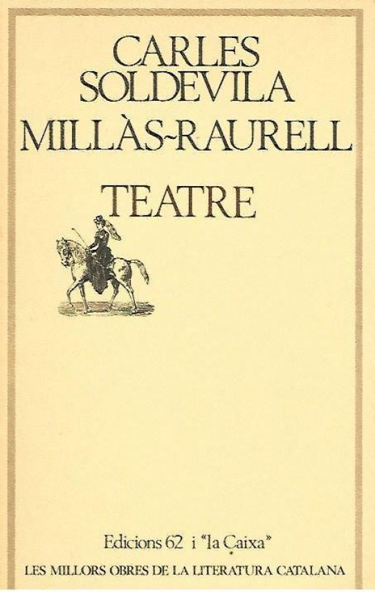 TEATRE   (Carles Soldevila i Millas-Raurell)