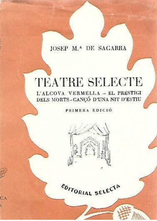 TEATRE SELECTA: L'ALCOVA VERMELLA - EL PRESTIGI DELS MORTS - CANÇO D'UNA NIT D'ESTIU -