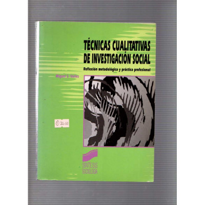 Técnicas cualitativas de investigación social / Miguel S. Valles