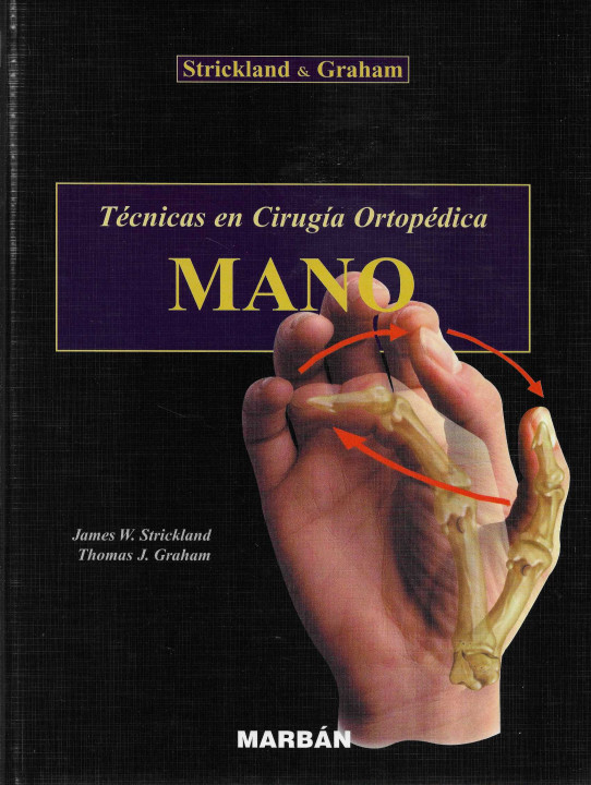 Técnicas en Cirugía Ortopédica. MANO