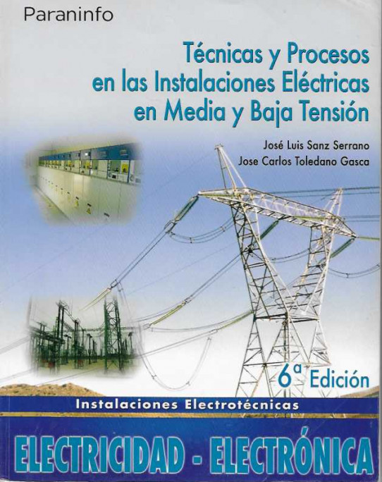 TÉCNICAS Y PROCEOSO EN LAS INSTALACIONES ELÉCTRICAS EN MEDIA Y BAJA TENSIÓN. Instalaciones Electrotécnicas. 