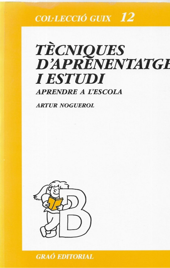 TÈCNIQUES D'APRENENTATGE I ESTUDI. APRENDRE A L'ESCOLA