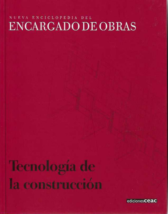 TECNOLOGIA DE LA CONSTRUCCION.  NUEVA ENCICLOPEDIA DEL ENCARGADO DE OBRAS  VOL.3    ----en perfecto estado---